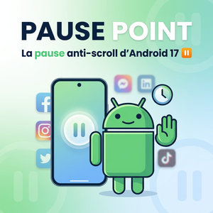 Lire la suite à propos de l’article Pause Point : la fonction anti-scroll d&rsquo;Android 17