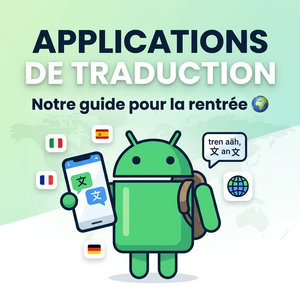 Lire la suite à propos de l’article Application de traduction : notre guide pour la rentrée